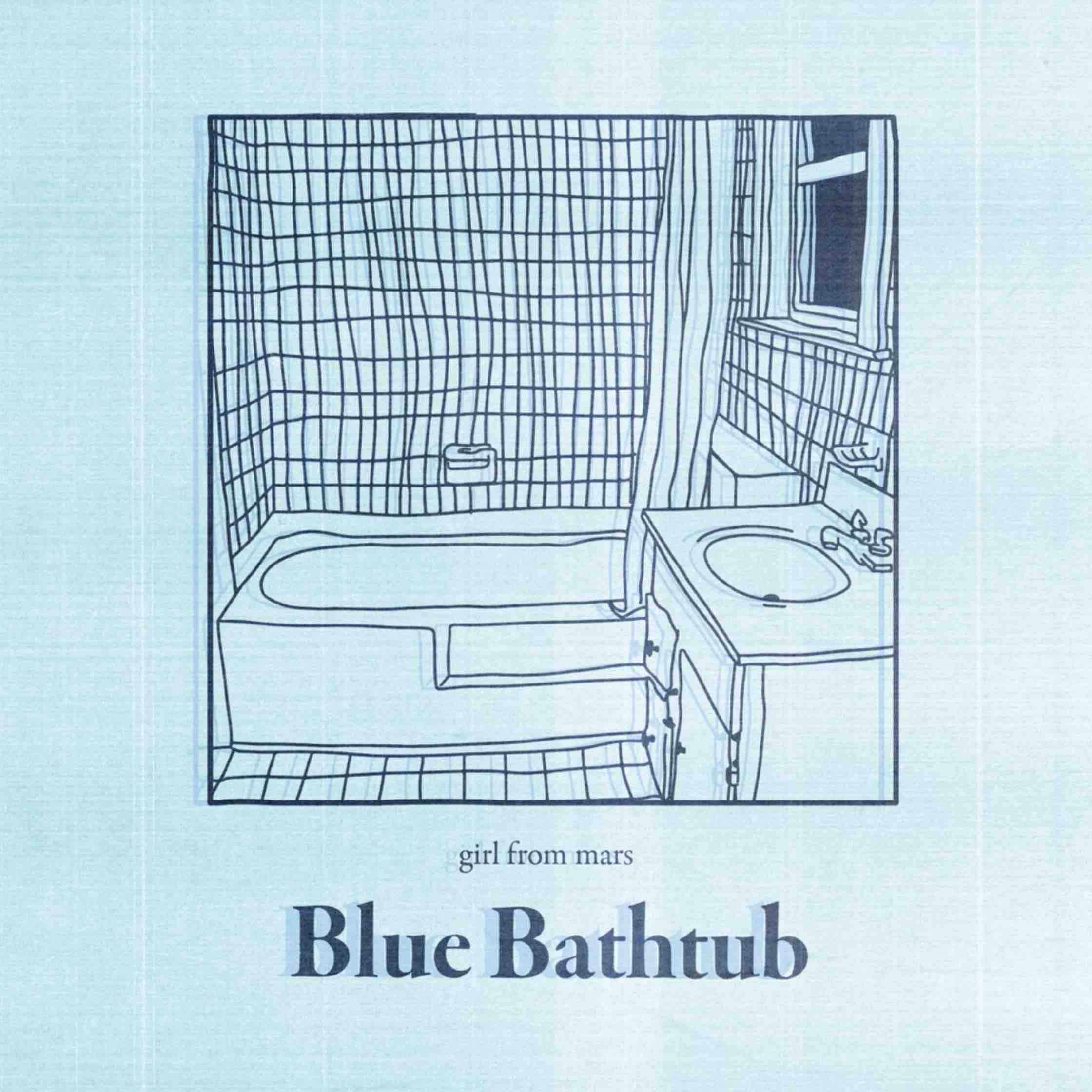 Girl From Mars - Blue Bathtub